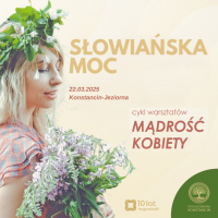 SŁOWIAŃSKA MOC - Mądrość Kobiety