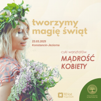 TWORZYMY MAGIĘ ŚWIĄT - Mądrość Kobiety